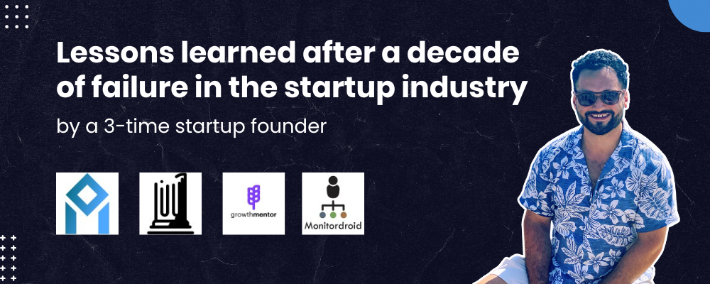 7 Hard Lessons from a Decade of Startup Failure